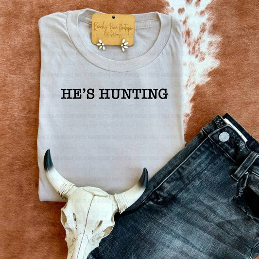 Preorder: He's Farming/Ranching/Hunting Tee